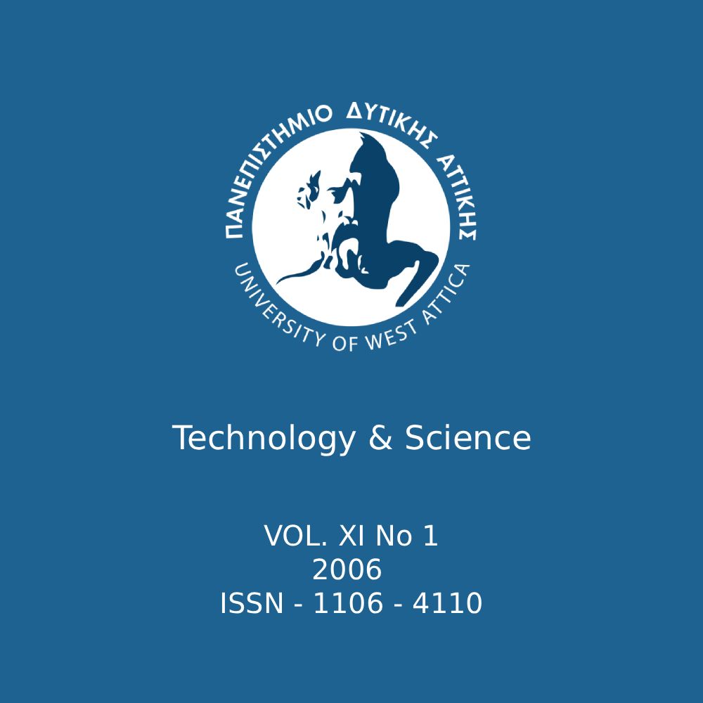 Technology & Science Journal - VOL. XI No 1 2006 ISSN 1106 - 4110 - University of West Attica -